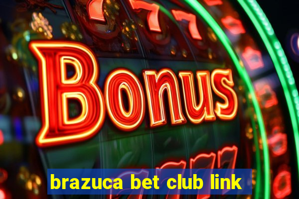 brazuca bet club link